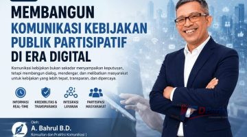 Membangun Komunikasi Kebijakan Publik Partisipatif di Era Digital: Dari Sosialisasi Menuju Dialog